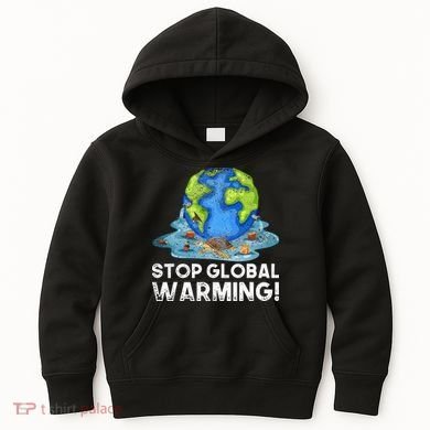 Stop Global Warming Climate Change Awareness Earth Day Kids Hoodie