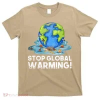 Stop Global Warming Climate Change Awareness Earth Day T-Shirt thumb 0
