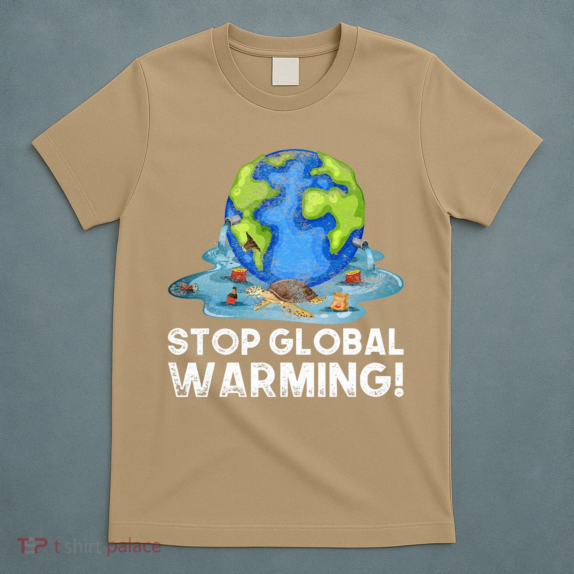Stop Global Warming Climate Change Awareness Earth Day T-Shirt