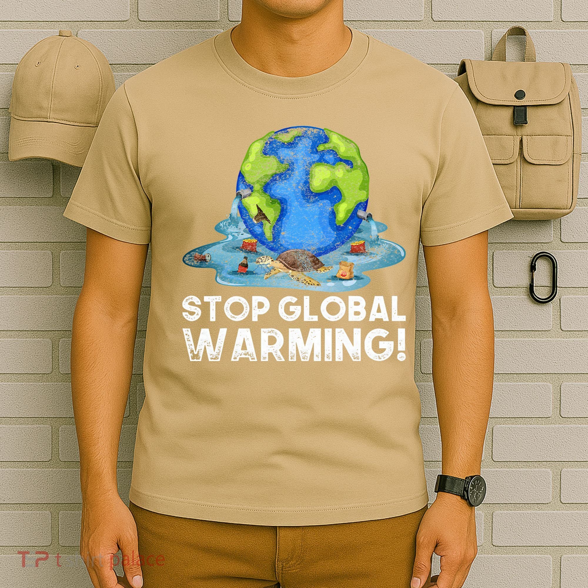 Stop Global Warming Climate Change Awareness Earth Day T-Shirt
