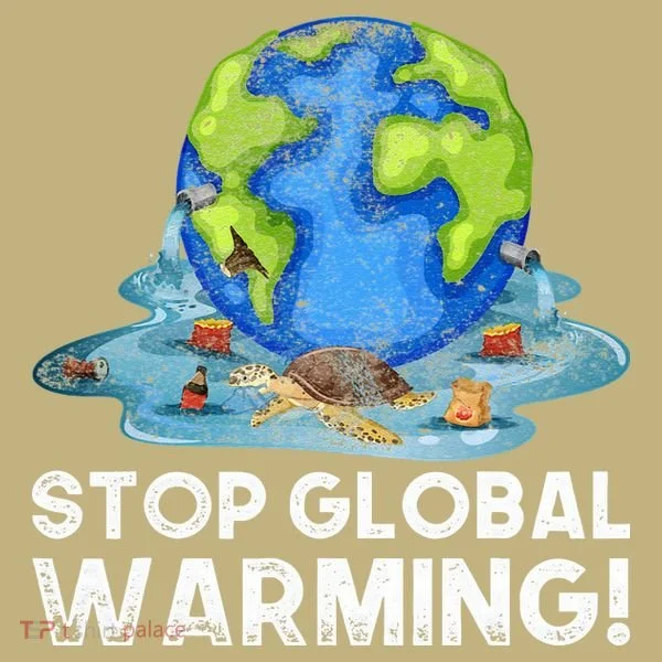Stop Global Warming Climate Change Awareness Earth Day T-Shirt