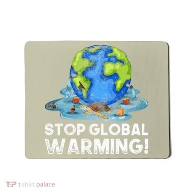 Stop Global Warming Climate Change Awareness Earth Day Mousepad