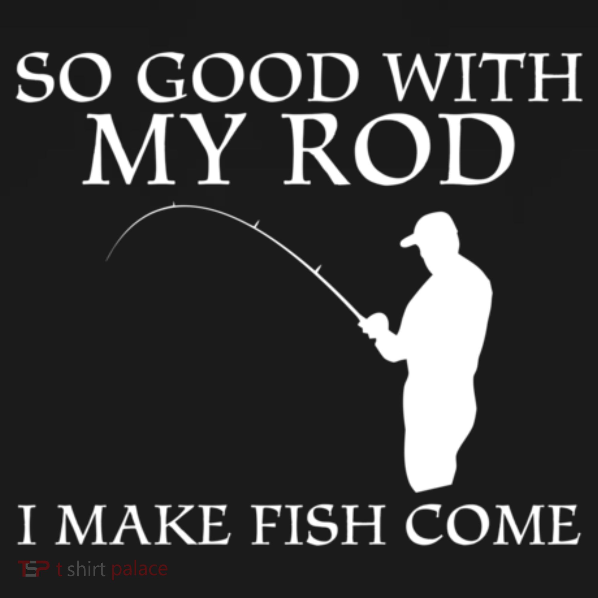 SO GOOD WITH MY ROD I MAKE FISH COME Tote Bag