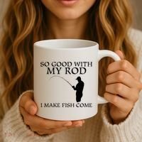 SO GOOD WITH MY ROD I MAKE FISH COME Coffee Mug thumb 3
