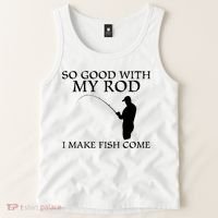 SO GOOD WITH MY ROD I MAKE FISH COME Tank Top thumb 2