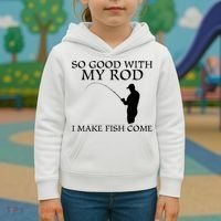 SO GOOD WITH MY ROD I MAKE FISH COME Kids Hoodie thumb 3