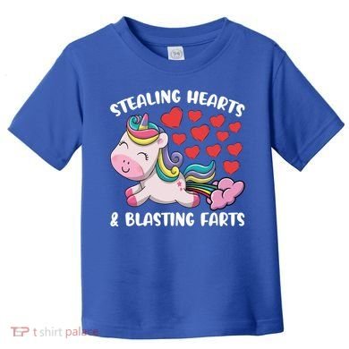 Stealing Hearts And Blasting Farts Valentines Unicorn Gift Toddler T-Shirt
