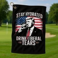 Stay Hydrated And Drink LiberalS Tears Trump 2025 Golf Towel thumb 1