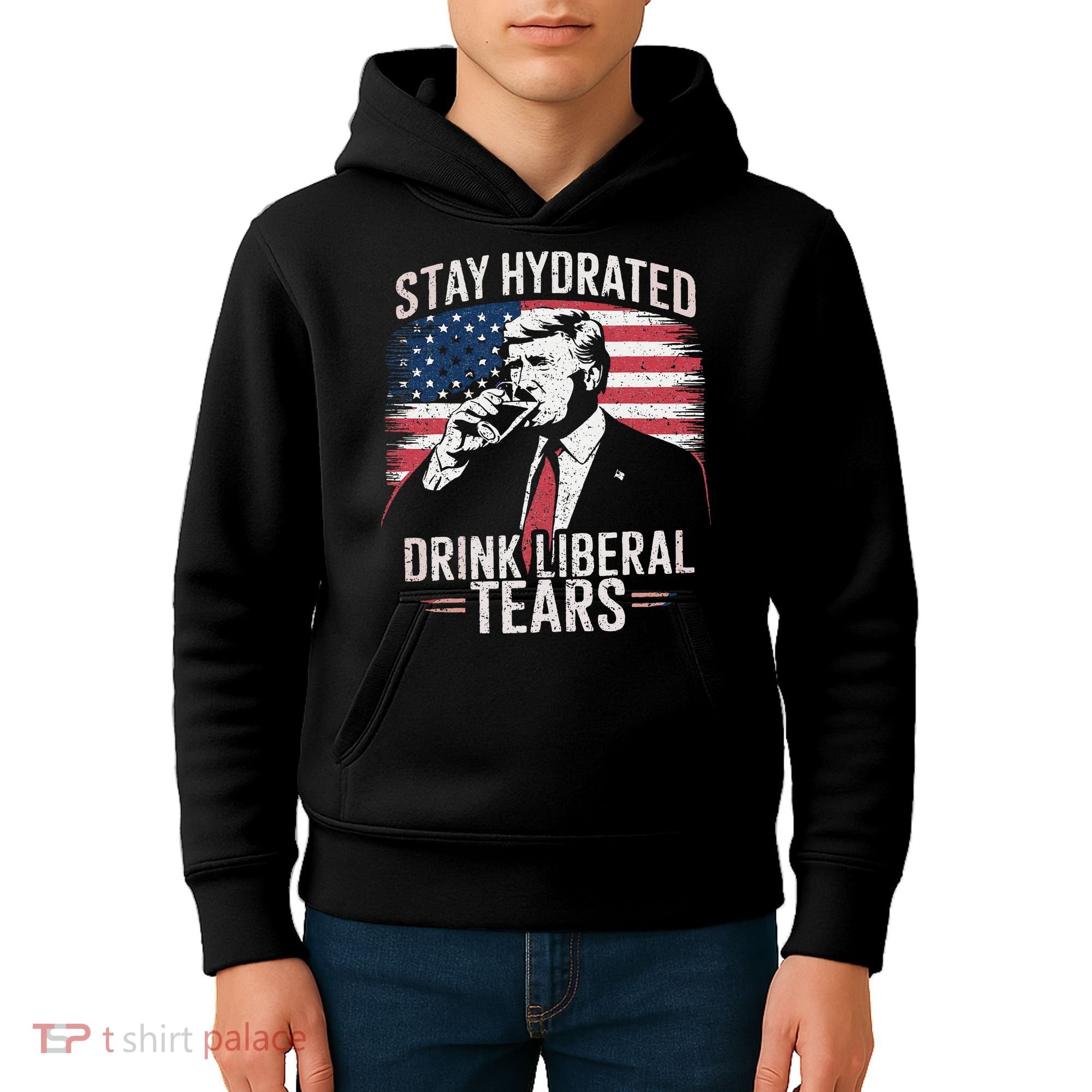 Stay Hydrated And Drink LiberalS Tears Trump 2025 Kids Hoodie