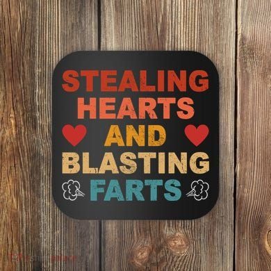 Stealing Hearts And Blasting Farts Funny Valentines Day Coaster