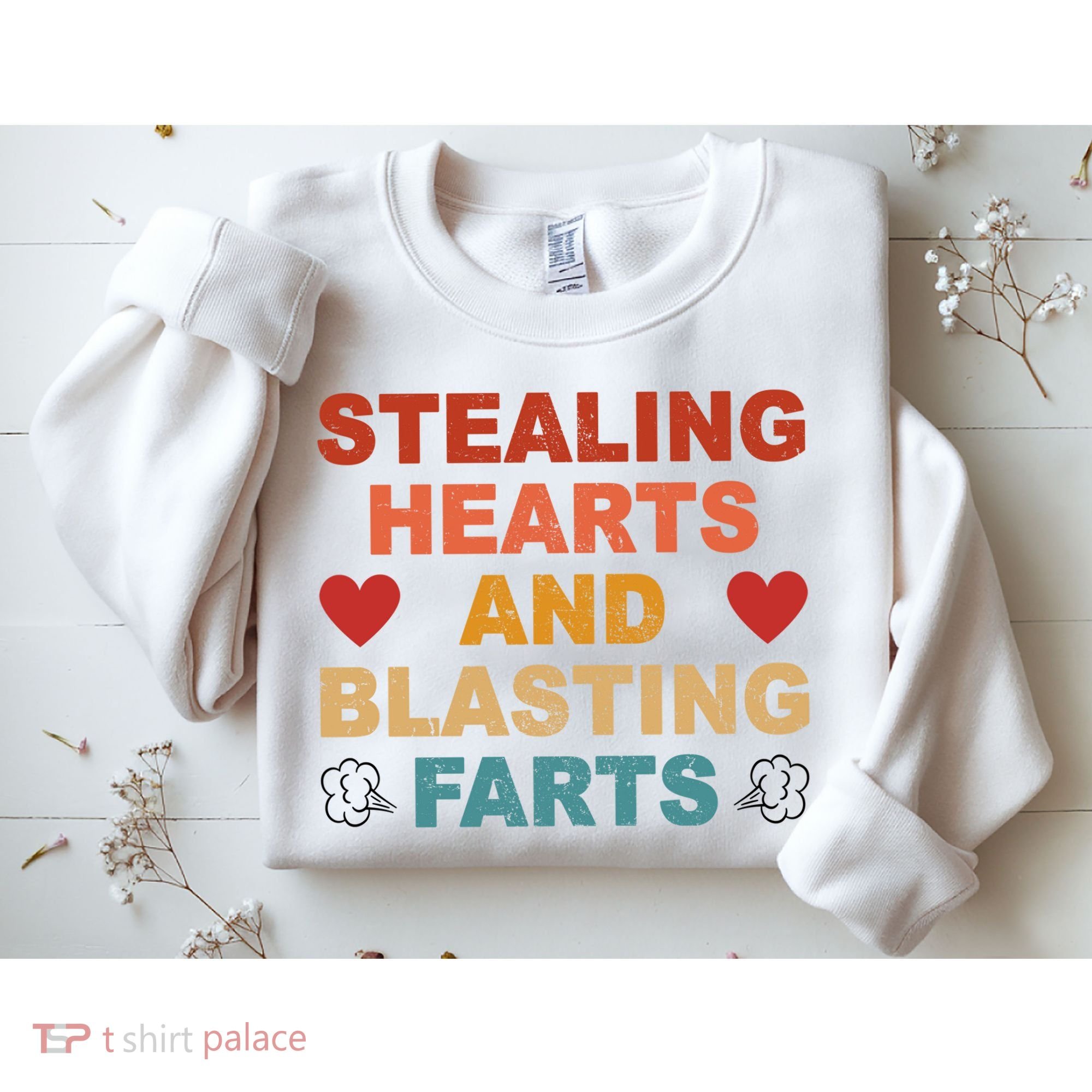 Stealing Hearts And Blasting Farts Funny Valentines Day Sweatshirt
