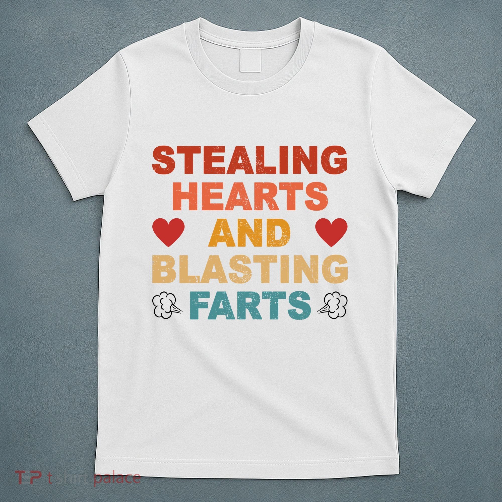 Stealing Hearts And Blasting Farts Funny Valentines Day T-Shirt