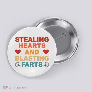 Stealing Hearts And Blasting Farts Funny Valentines Day Button