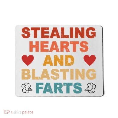 Stealing Hearts And Blasting Farts Funny Valentines Day Mousepad