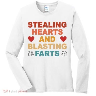 Stealing Hearts And Blasting Farts Funny Valentines Day Women's Long Sleeve Shirt