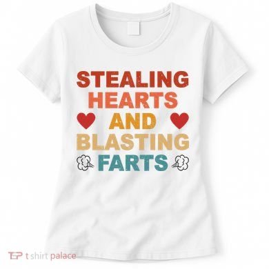 Stealing Hearts And Blasting Farts Funny Valentines Day Women's T-Shirt