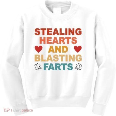 Stealing Hearts And Blasting Farts Funny Valentines Day Kids Sweatshirt