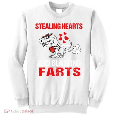 Stealing Hearts And Blasting Farts T Rex Cute Sweatshirt