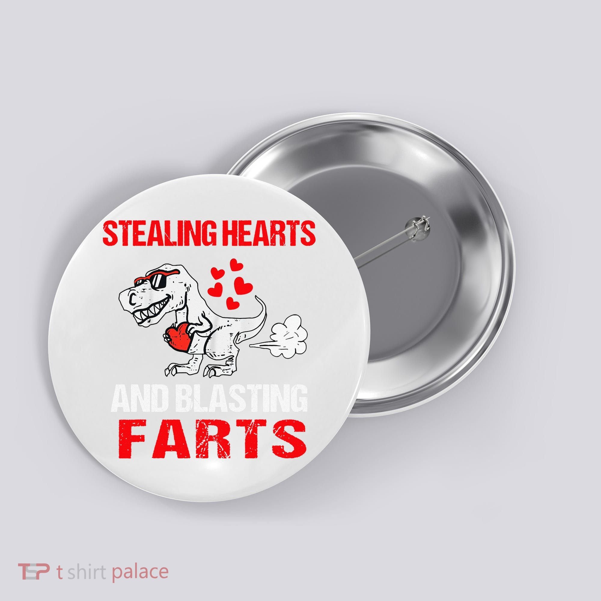Stealing Hearts And Blasting Farts T Rex Cute Button
