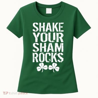 Shake Your Shamrocks Women's T-Shirt