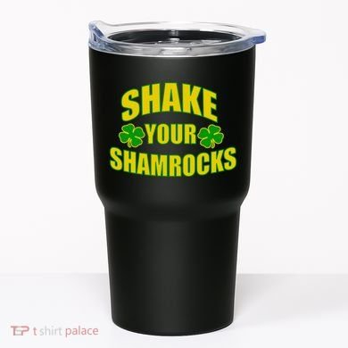 Shake Your Shamrocks Funny St Patricks Day Tumbler