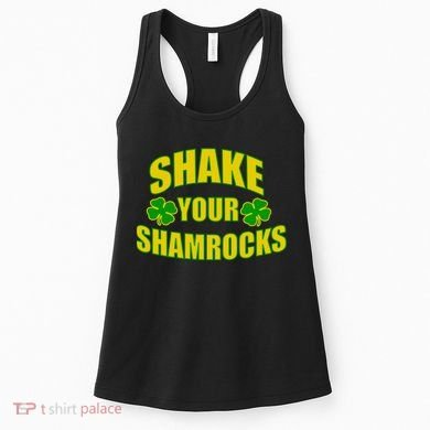 Shake Your Shamrocks Funny St Patricks Day Women's Tank Top