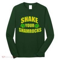 Shake Your Shamrocks Funny St Patricks Day Long Sleeve Shirt thumb 0