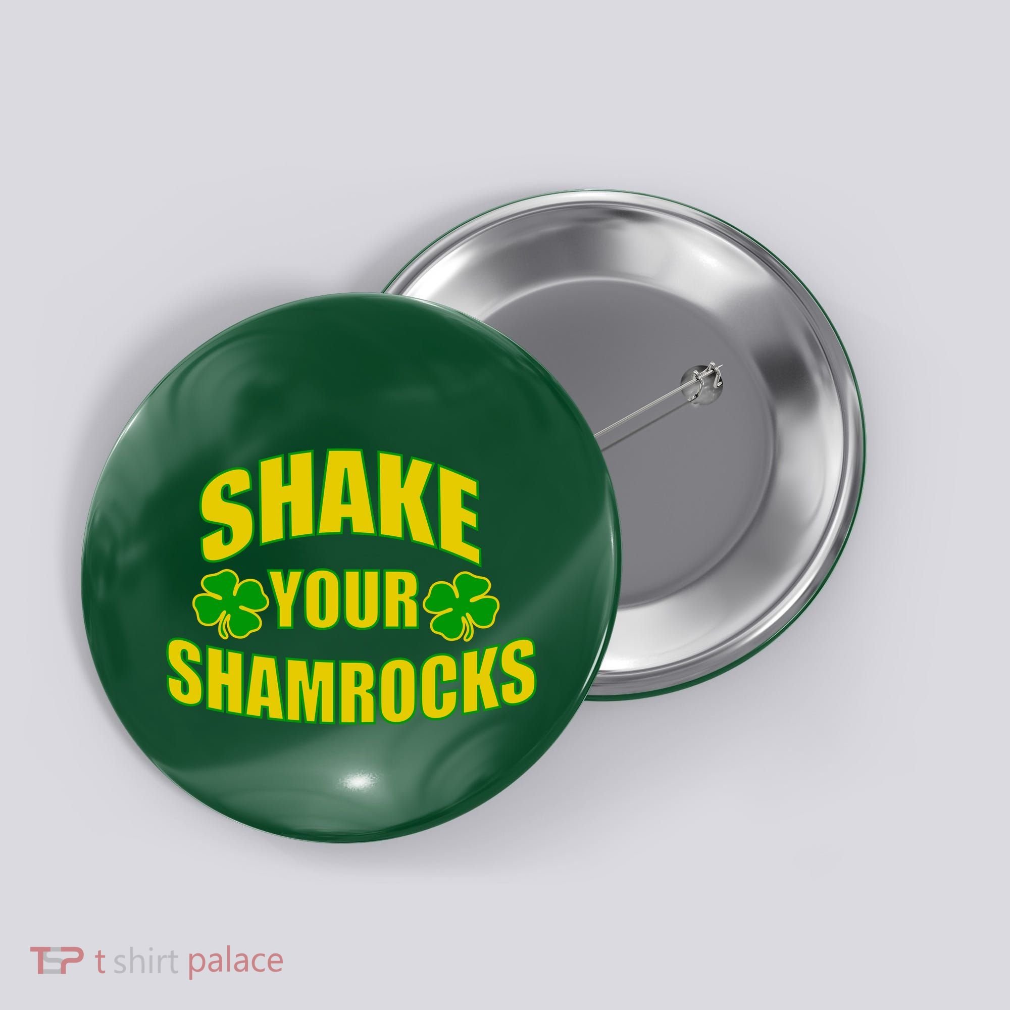 Shake Your Shamrocks Funny St Patricks Day Button