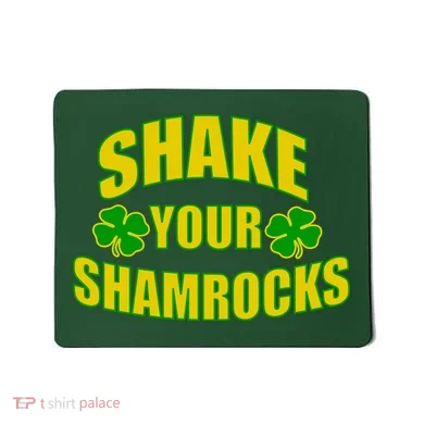 Shake Your Shamrocks Funny St Patricks Day Mousepad