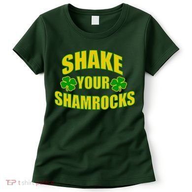 Shake Your Shamrocks Funny St Patricks Day Women's T-Shirt