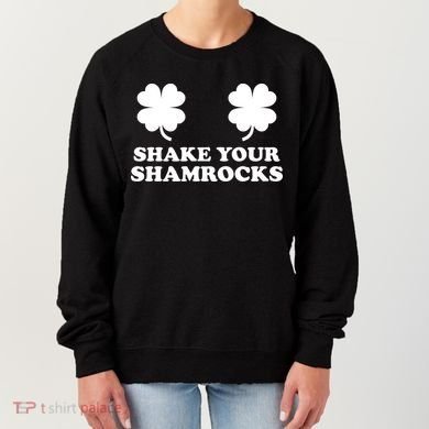 Shake Your Shamrocks St. Patrick's Day Clover Women's Sweatshirt