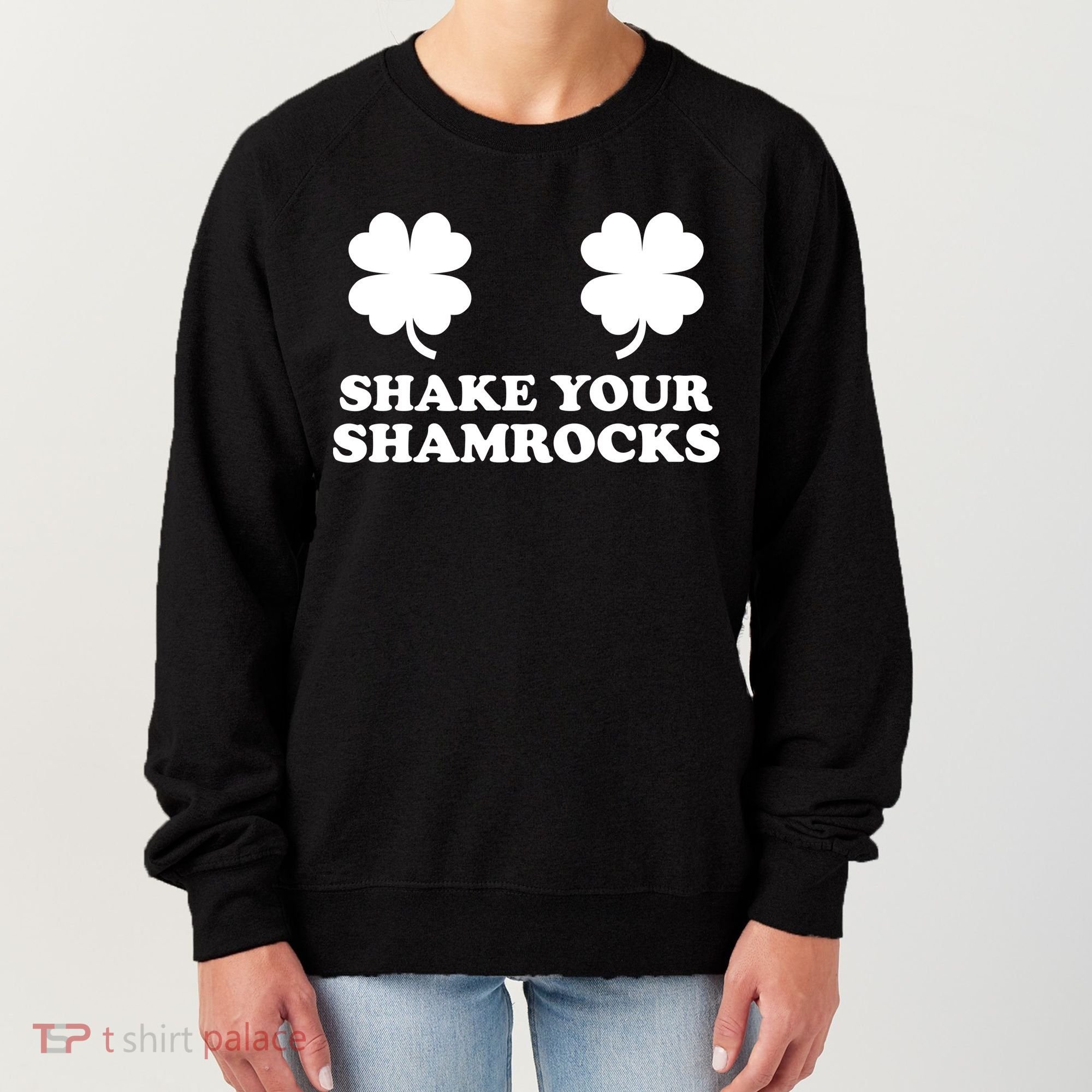Shake Your Shamrocks St. Patrick's Day Clover Women's Sweatshirt