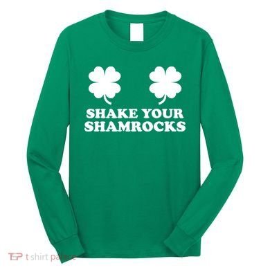 Shake Your Shamrocks St. Patrick's Day Clover Long Sleeve Shirt