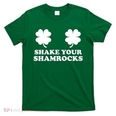 Shake Your Shamrocks St. Patrick's Day Clover T-Shirt