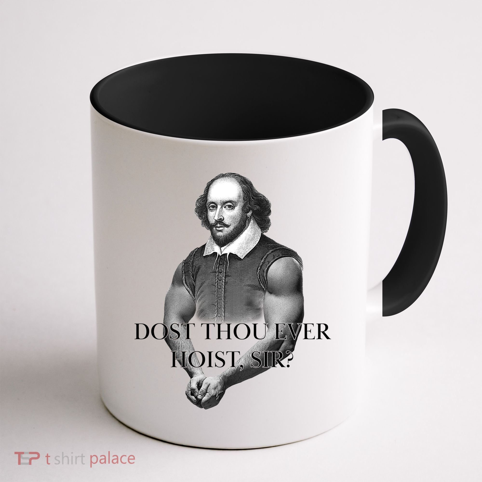 Shakespeare Dost Thou Ever Hoist Sir? Coffee Mug
