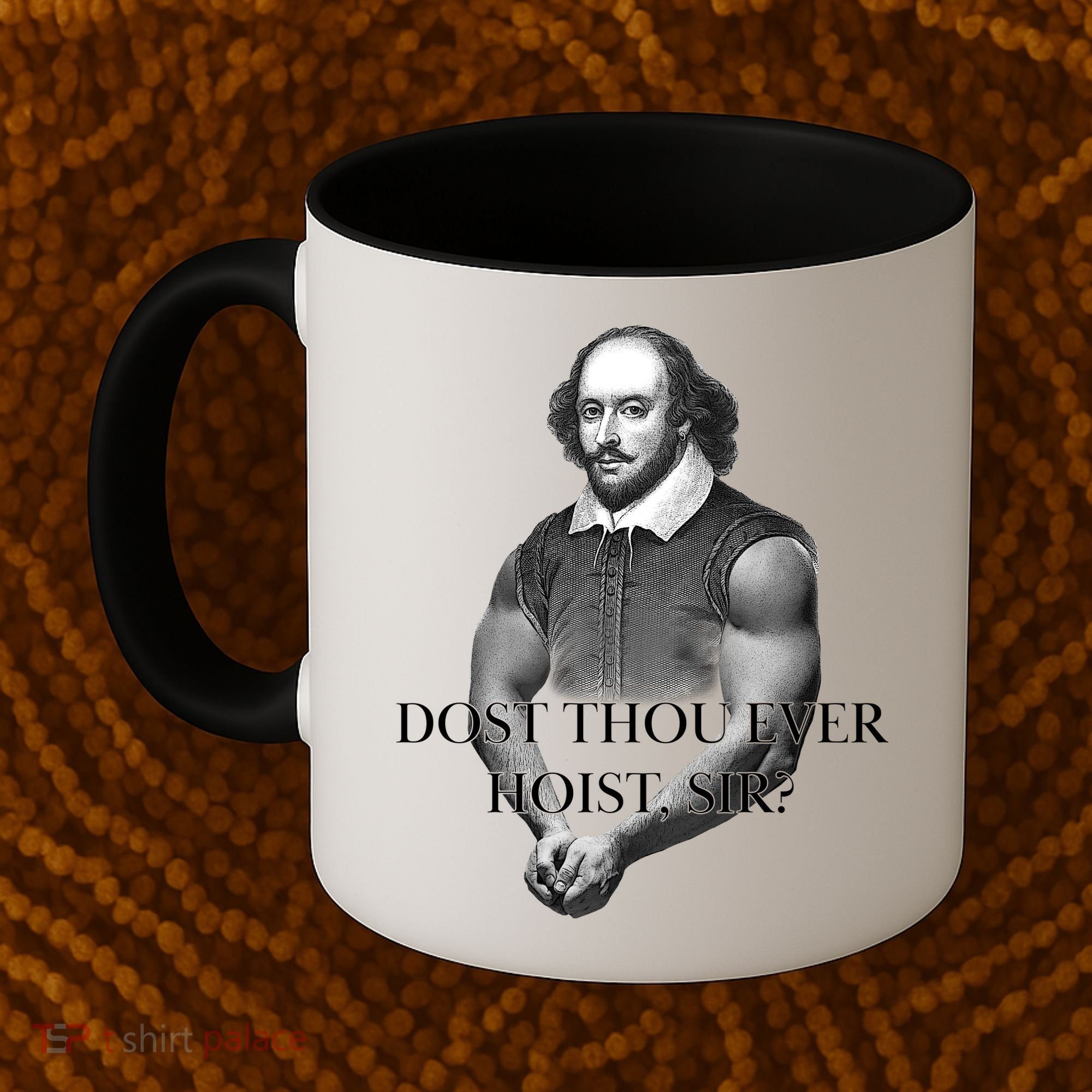 Shakespeare Dost Thou Ever Hoist Sir? Coffee Mug