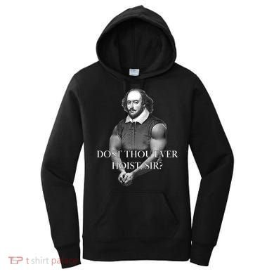 Shakespeare Dost Thou Ever Hoist Sir? Women's Hoodie