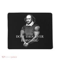 Shakespeare Dost Thou Ever Hoist Sir? Mousepad thumb 0