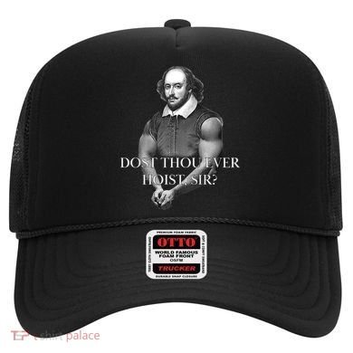 Shakespeare Dost Thou Ever Hoist Sir? Hat