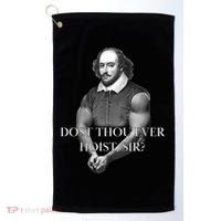 Shakespeare Dost Thou Ever Hoist Sir? Golf Towel thumb 0