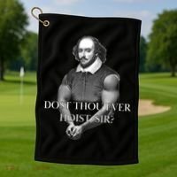 Shakespeare Dost Thou Ever Hoist Sir? Golf Towel thumb 1