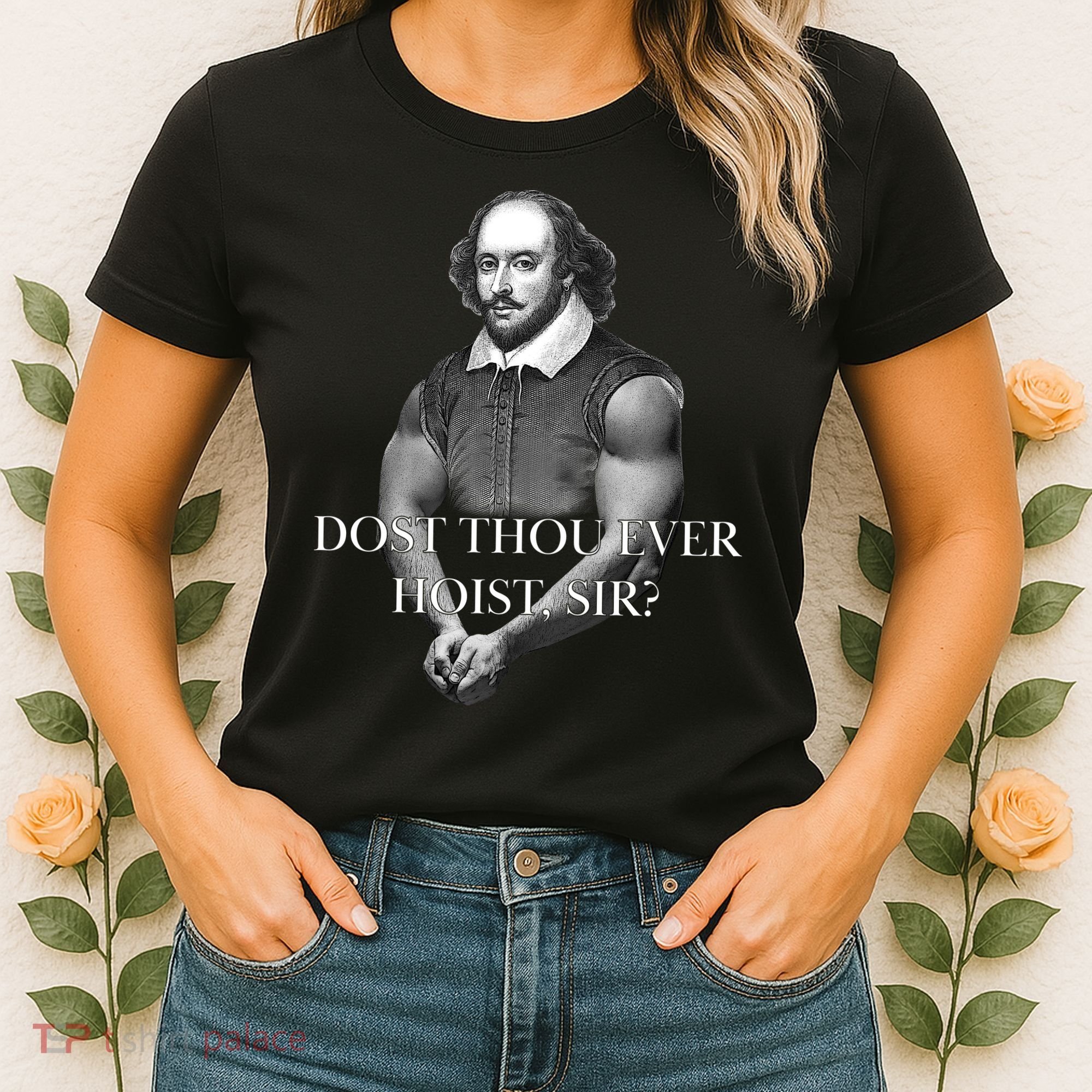Shakespeare Dost Thou Ever Hoist Sir? Women's T-Shirt