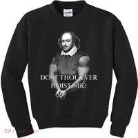 Shakespeare Dost Thou Ever Hoist Sir? Kids Sweatshirt thumb 0