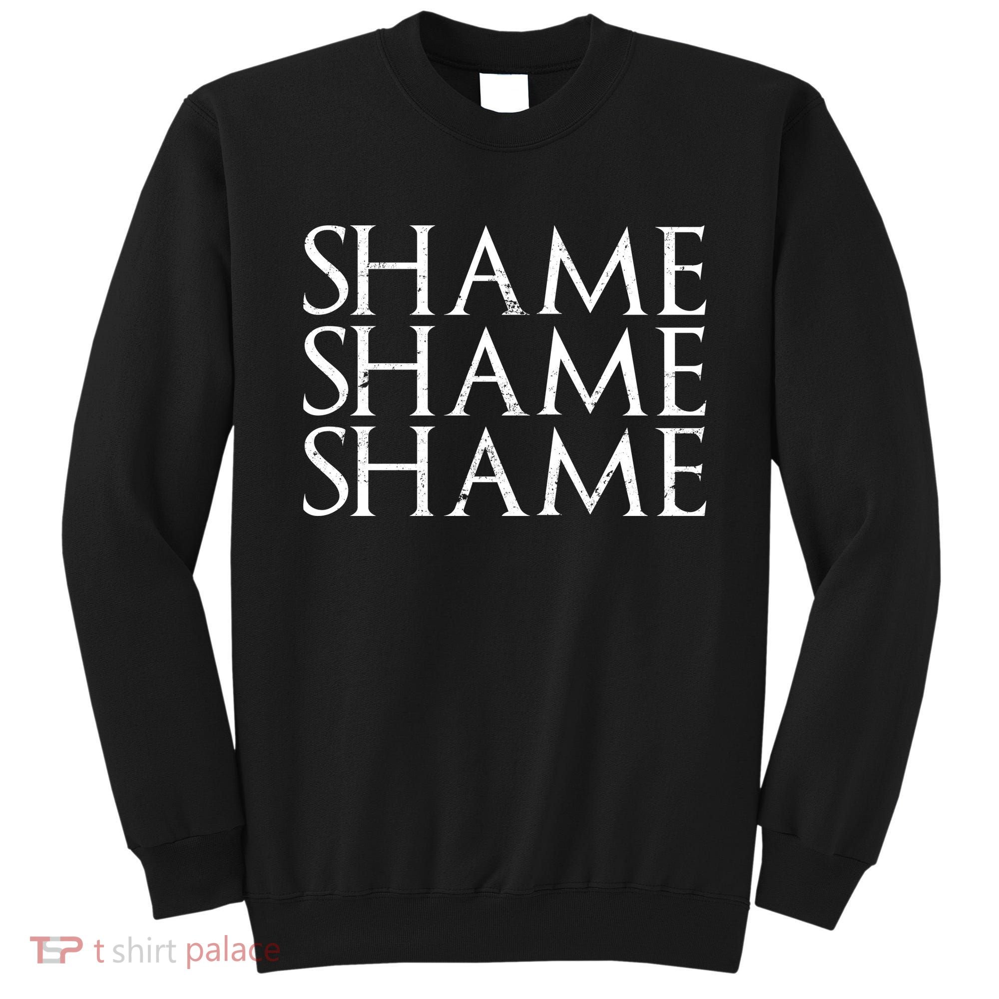 Shame Shame Shame Sweatshirt