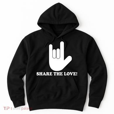 Share The Love! Hoodie