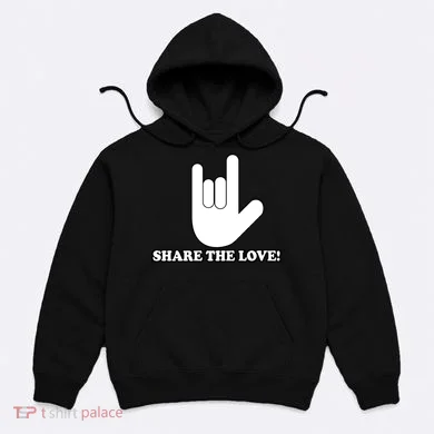 Share The Love! Hoodie