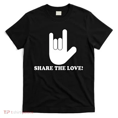 Share The Love! T-Shirt