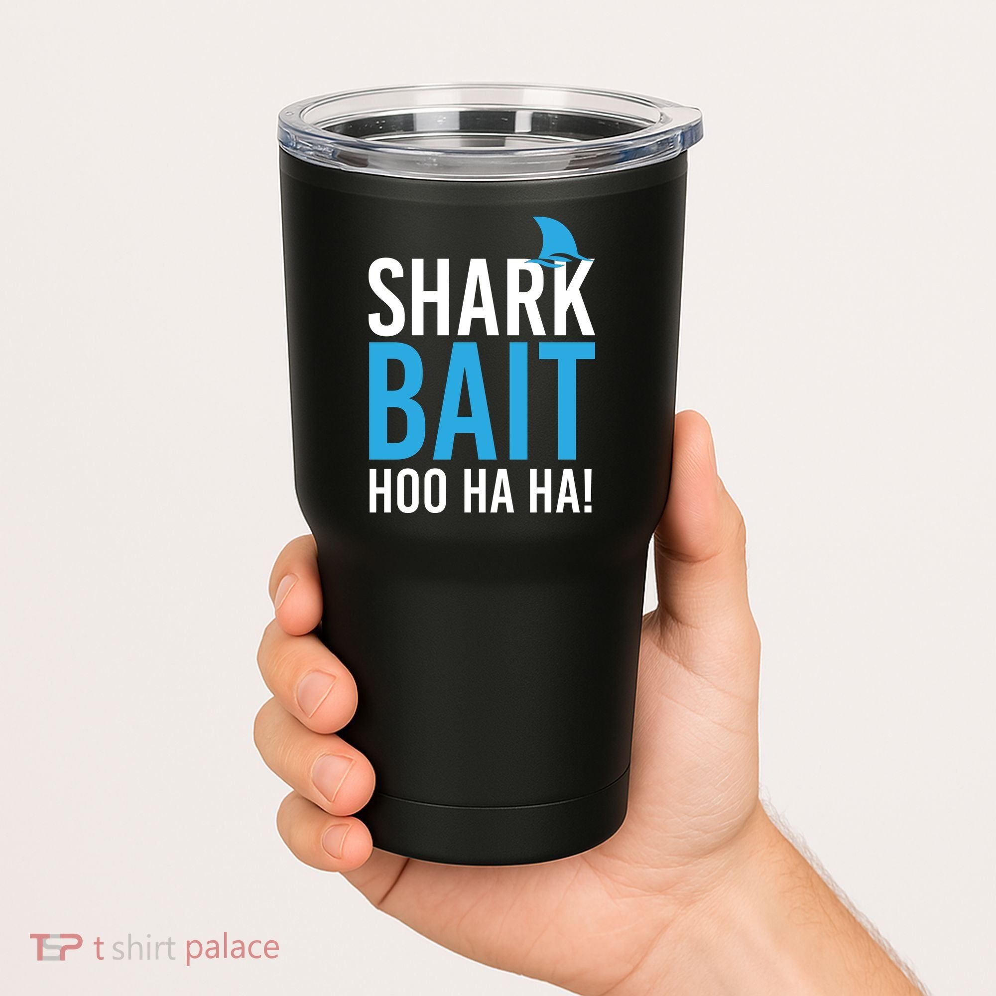 Shark Bait Ho Ha Ha Tumbler
