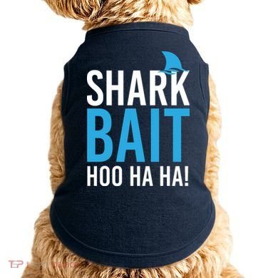 Shark Bait Ho Ha Ha Doggie Tank