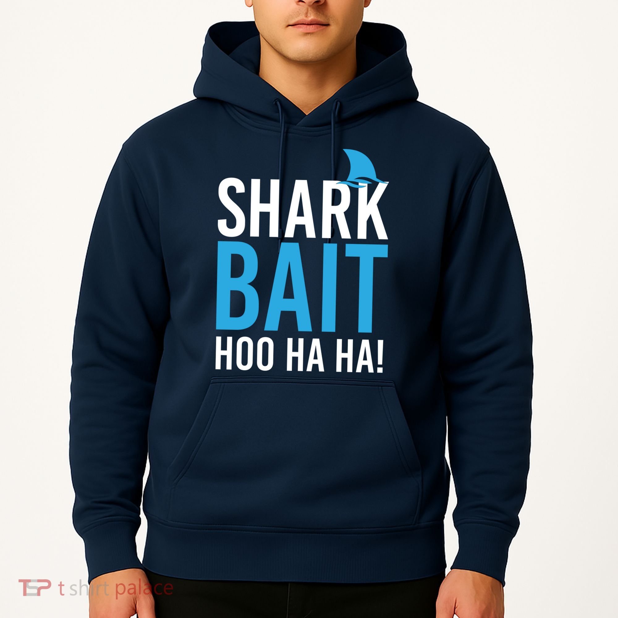 Shark Bait Ho Ha Ha Hoodie